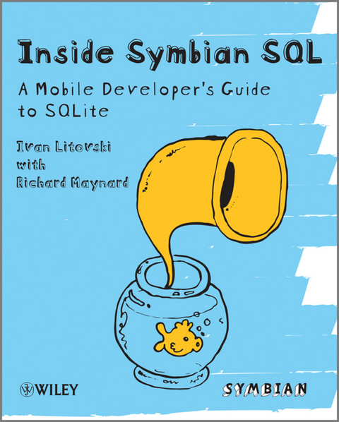 Inside Symbian SQL -  Ivan Litovski,  Richard Maynard