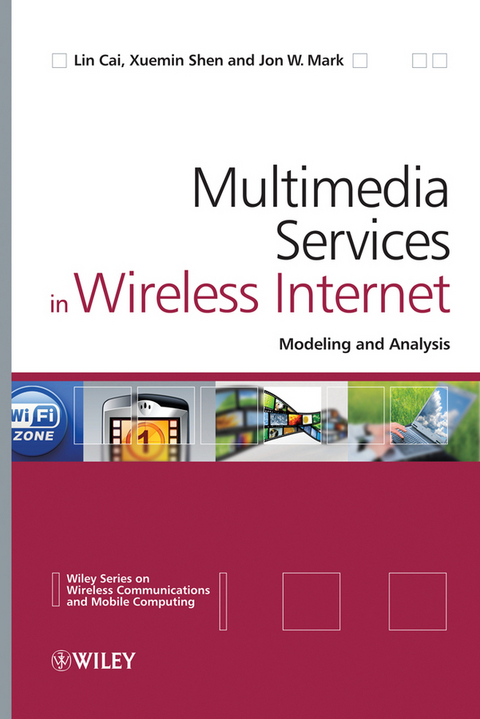 Multimedia Services in Wireless Internet -  Lin Cai,  Jon W. Mark,  Xuemin Shen