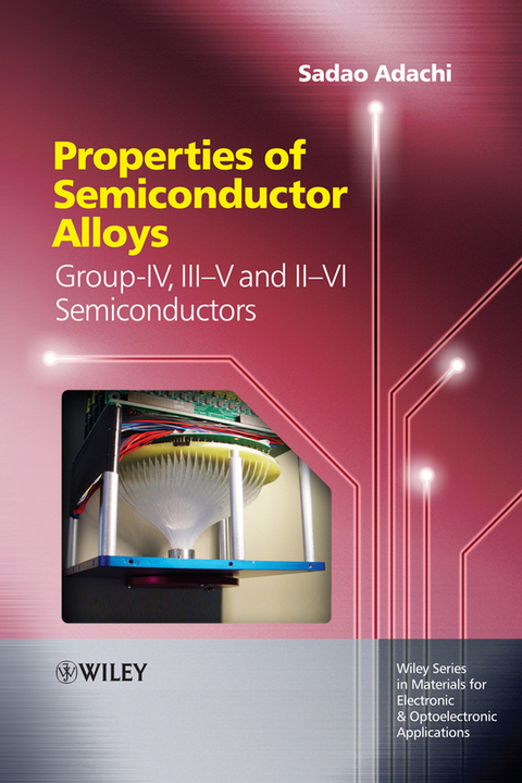 Properties of Semiconductor Alloys -  Sadao Adachi