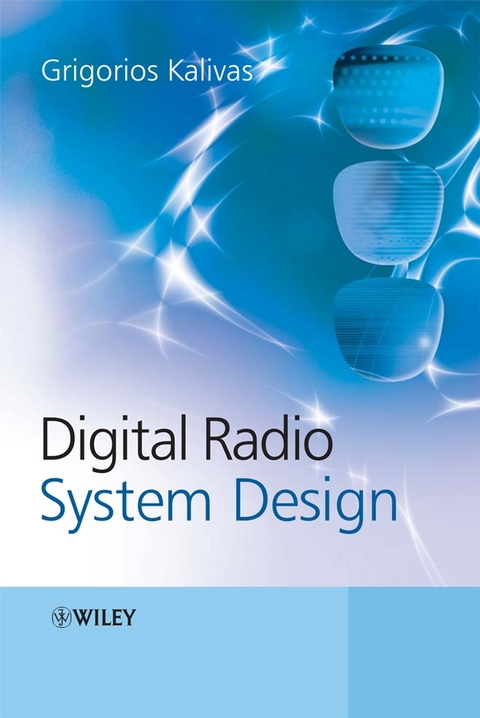 Digital Radio System Design -  Grigorios Kalivas