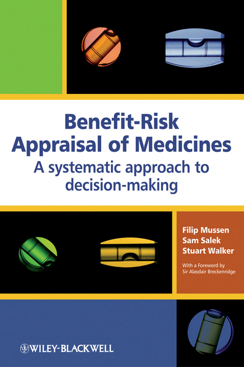 Benefit-Risk Appraisal of Medicines - Filip Mussen, Sam Salek, Stuart Walker