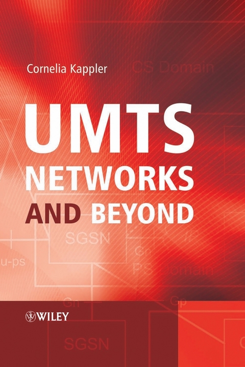 UMTS Networks and Beyond - Cornelia Kappler