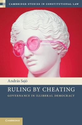 Ruling by Cheating - András Sajó