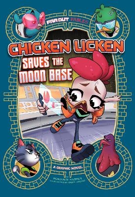 Chicken Licken Saves the Moon Base - Benjamin Harper