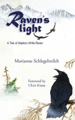 Raven's Light - Marianne Schlegelmilch