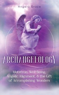 Archangelology - Angela Grace