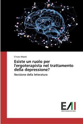 Esiste un ruolo per l'ergoterapista nel trattamento della depressione? - Chiara Marrè