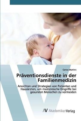 Präventionsdienste in der Familienmedizin - Carlos Martins