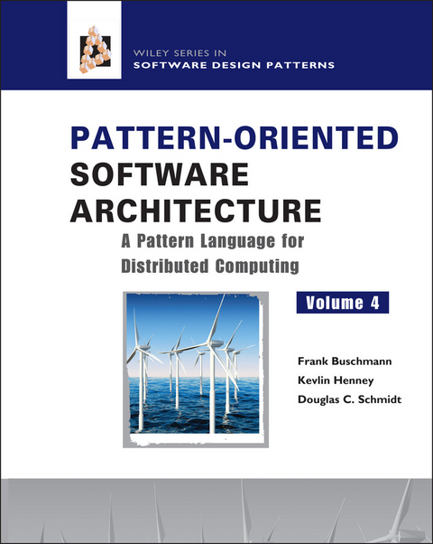 Pattern-Oriented Software Architecture, Volume 4, A Pattern Language for Distributed Computing - Frank Buschmann, Kevlin Henney, Douglas C. Schmidt