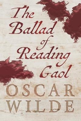 The Ballad of Reading Gaol - Oscar Wilde