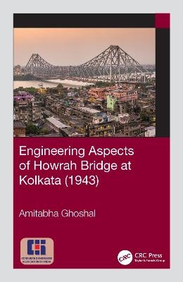 Engineering Aspects of Howrah Bridge at Kolkata (1943) - Amitabha Ghoshal