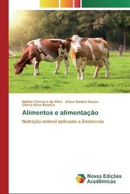 Alimentos e alimentação - Nathan Ferreira da Silva, Alene Santos Souza, Cibele Silva Minafra