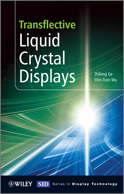 Transflective Liquid Crystal Displays - Zhibing Ge, Shin-Tson Wu