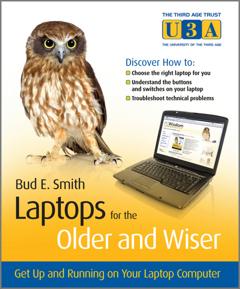 Laptops for the Older and Wiser -  Bud E. Smith