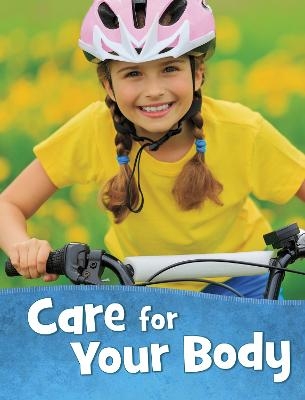 Care for Your Body - Martha E. H. Rustad