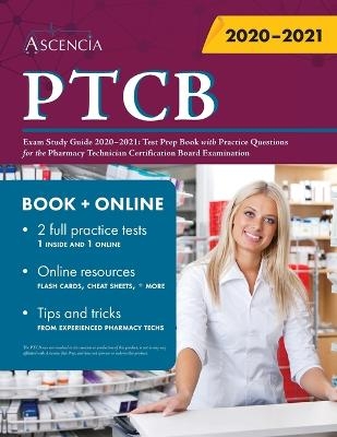 PTCB Exam Study Guide 2020-2021 -  Ascencia