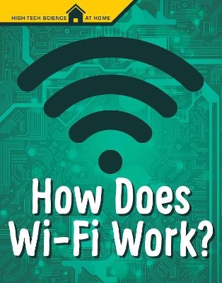 How Does Wi-Fi Work? - Mark Weakland