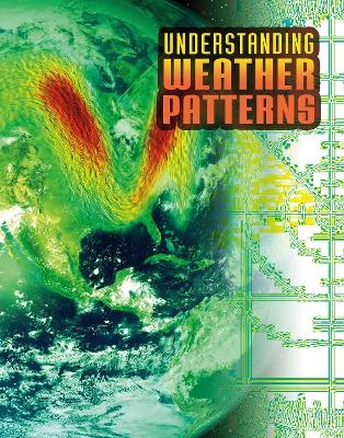 Understanding Weather Patterns - Nancy Dickmann