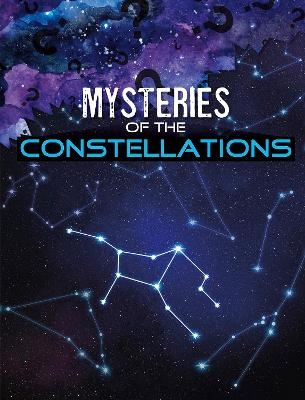 Mysteries of the Constellations - Lela Nargi