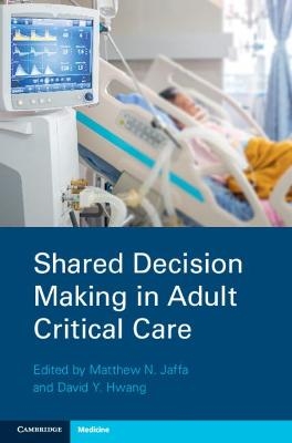 Shared Decision Making in Adult Critical Care - 