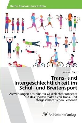 Trans- und Intergeschlechtlichkeit im Schul- und Breitensport - Andreas Fluch