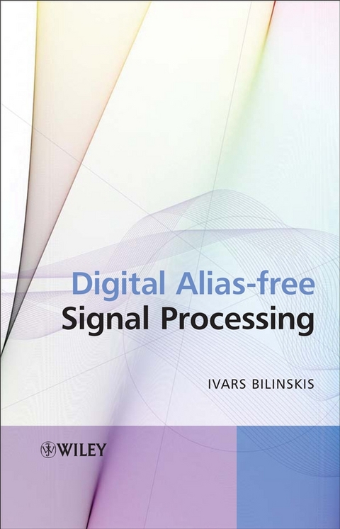 Digital Alias-free Signal Processing - Ivars Bilinskis