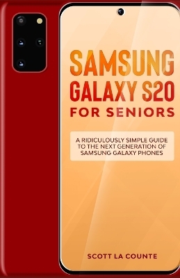 Samsung Galaxy S20 For Seniors - Scott La Counte