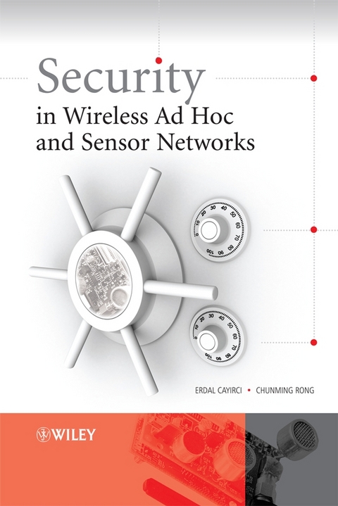 Security in Wireless Ad Hoc and Sensor Networks - Erdal Cayirci, Chunming Rong