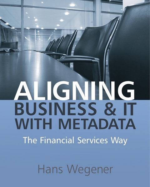 Aligning Business and IT with Metadata -  Hans Wegener