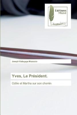 Yves, Le Président. - Joseph Kabuyaya Mututulo