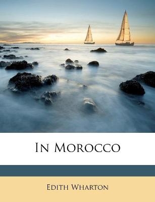 In Morocco - Edith Wharton