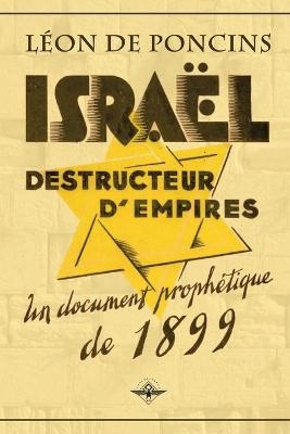 Isra�l destructeur d'Empires - L�on de Poncins