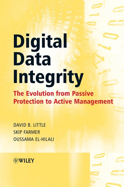 Digital Data Integrity -  Oussama El-Hilali,  Skip Farmer,  David B Little
