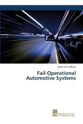 Fail-Operational Automotive Systems - Adam Schnellbach