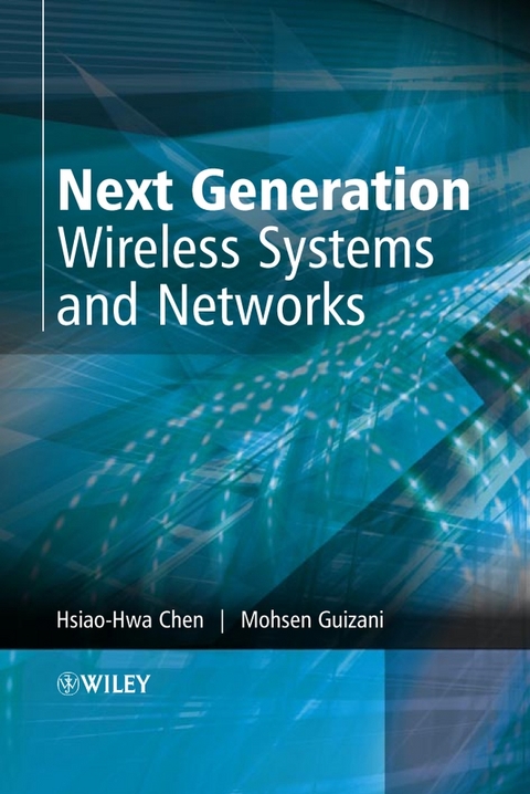 Next Generation Wireless Systems and Networks - Hsiao-Hwa Chen, Mohsen Guizani