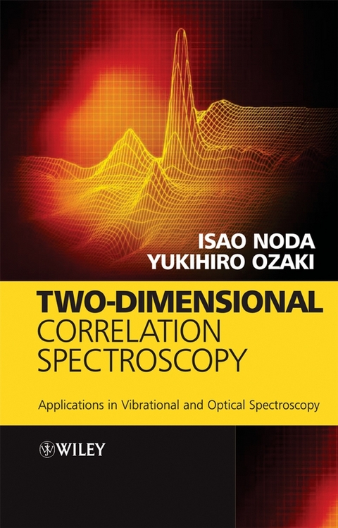 Two-Dimensional Correlation Spectroscopy -  Isao Noda,  Yukihiro Ozaki