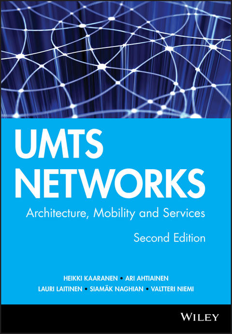 UMTS Networks -  Heikki Kaaranen,  Ari Ahtiainen,  Lauri Laitinen,  Siamäk Naghian,  Valtteri Niemi