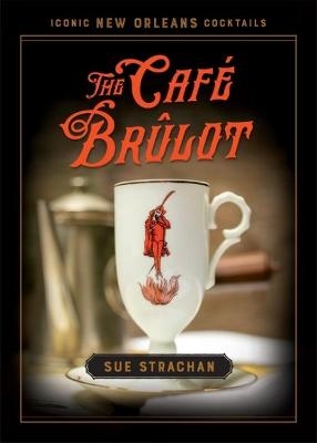 The Café Brûlot - Sue Strachan