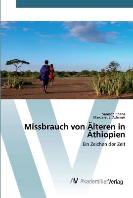 Missbrauch von Älteren in Äthiopien - Samson Chane, Margaret E Adamek