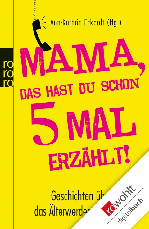 Mama, das hast du schon fünfmal erzählt! - 