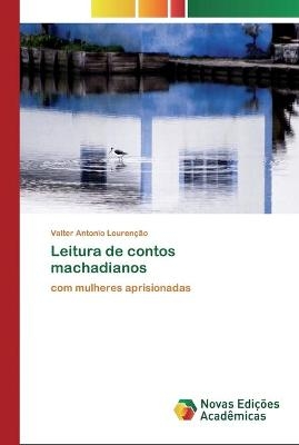 Leitura de contos machadianos - Valter Antonio Lourenção