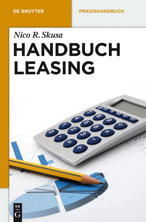 Handbuch Leasing - Nico R. Skusa