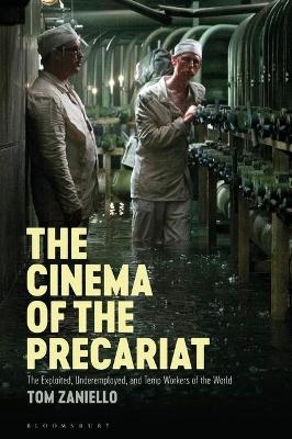 The Cinema of the Precariat - Tom Zaniello