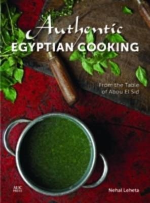 Authentic Egyptian Cooking - Nehal Leheta