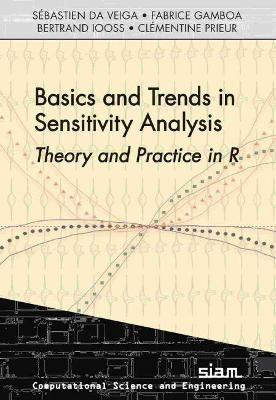 Basics and Trends in Sensitivity Analysis - Sébastien Da Veiga, Fabrice Gamboa, Bertrand Iooss, Clémentine Prieur