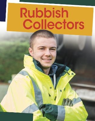 Rubbish Collectors - Emily Raij