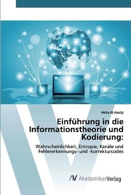 Einführung in die Informationstheorie und Kodierung - Heba Al-Asady