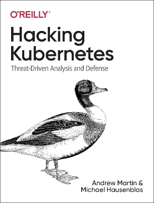 Hacking Kubernetes - Andrew Martin, Michael Hausenblas
