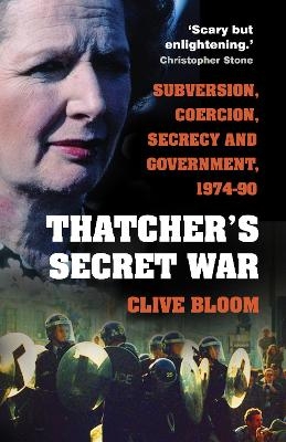 Thatcher's Secret War - Clive Bloom