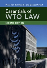 Essentials of WTO Law - Van den Bossche, Peter; Prévost, Denise